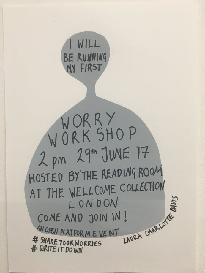 Worry Workshop, The Reading Room, The Wellcome Collection, London June 2017